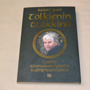 Kersti Juva Tolkienin tulkkina - Tarina Sormusten herran suomentamisesta